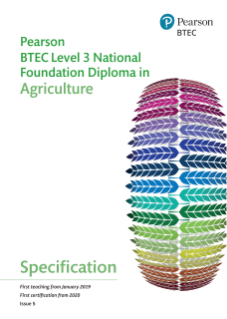 Pearson BTEC Level 3 National Foundation Diploma in Agriculture: Specification